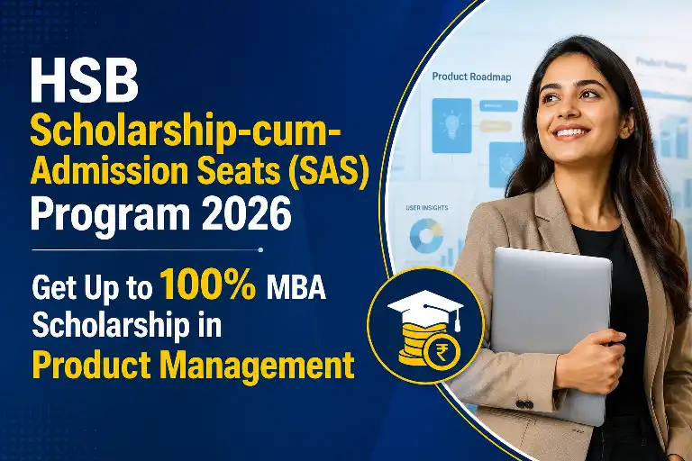 Hsb scholarship-cum-admission seats (sas) program 2026: get up to 100% mba scholarship in product management